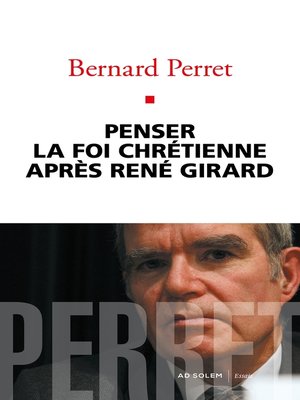 cover image of Penser la foi chrétienne après René Girard